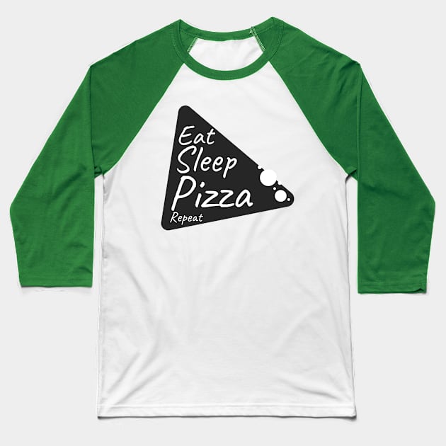 Eat Sleep Pizza Repeat Baseball T-Shirt by Tailor twist